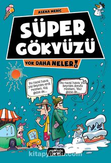 Süper Gökyüzü / Yok Daha Neler! - Asena Meriç