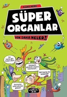 Süper Organlar / Yok Daha Neler!