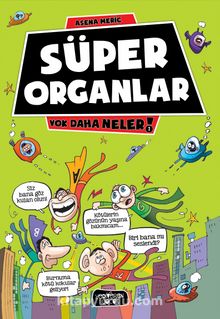 Süper Organlar / Yok Daha Neler! - Asena Meriç