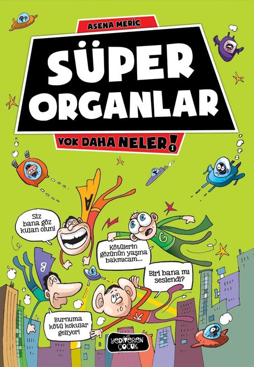 Süper Organlar / Yok Daha Neler!