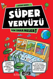 Süper Yeryüzü / Yok Daha Neler! - Asena Meriç