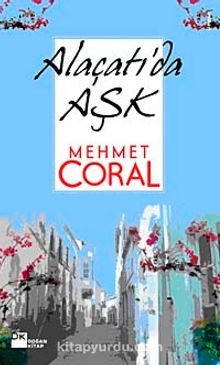 Alaçatı'da Aşk - Mehmet Coral