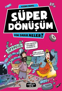 Süper Dönüşüm / Yok Daha Neler!