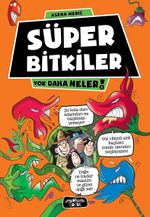 Süper Bitkiler / Yok Daha Neler!