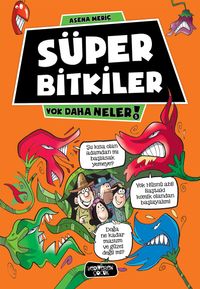 Süper Bitkiler / Yok Daha Neler!