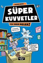 Süper Kuvvetler / Yok Daha Neler!