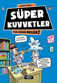 Süper Kuvvetler / Yok Daha Neler!