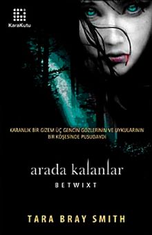 Arada Kalanlar & Betwixt