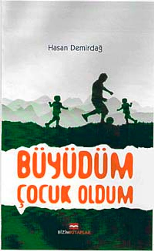 Büyüdüm Çocuk Oldum