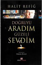 Doğruyu Aradım Güzeli Sevdim