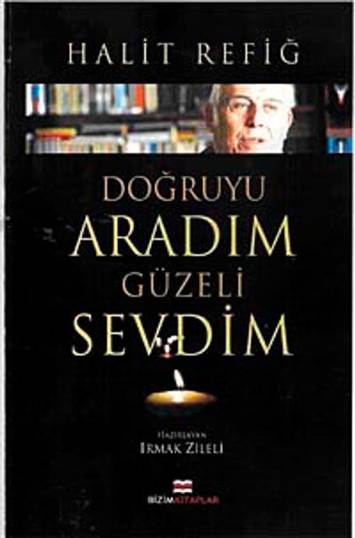 Doğruyu Aradım Güzeli Sevdim