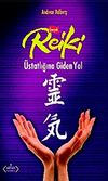 Ger&ccedil;ek Reiki &Uuml;statlığına Giden Yol
