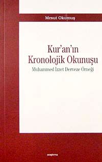 Kur'an'ın Kronolojik Okunuşu & Muhammed İzzet Derveze Örneği