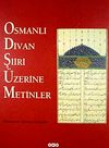Osmanlı Divan Şiiri &Uuml;zerine Metinler