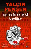 Nerede O Eski Katiller