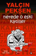Nerede O Eski Katiller