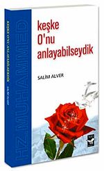 Keşke O'nu Anlayabilseydik