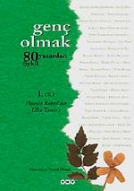 Genç Olmak-80 Yazardan 80 Öykü 1. Cilt