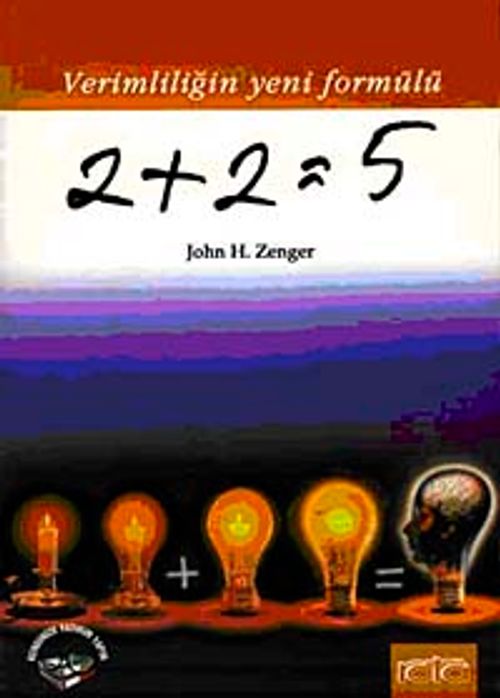 2+2=5 Verimliliğin Yeni Formülü