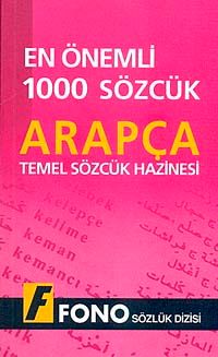 En Önemli 1000 Sözcük Arapça & Temel Sözcük Hazinesi