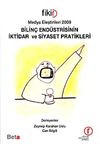 Medya Eleştirileri 2009- Bilin&ccedil; End&uuml;strisinin İktidar ve Siyaset Pratikleri