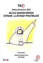 Medya Eleştirileri 2009- Bilinç Endüstrisinin İktidar ve Siyaset Pratikleri