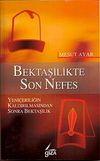 Bektaşilikte Son Nefes