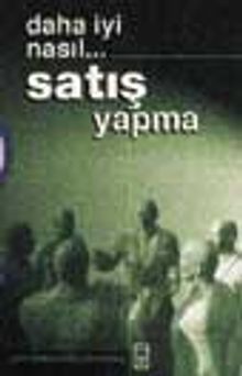 Daha İyi Nasıl.... Satış Yapma