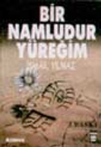 Bir Namludur Yüreğim