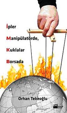 İpler Manipülatörde, Kuklalar Borsada