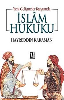 Yeni Gelişmeler Karşısında İslam Hukuku - Prof. Dr. Hayreddin Karaman