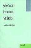 S&ouml;m&uuml;rge Hukuku Ve İslam