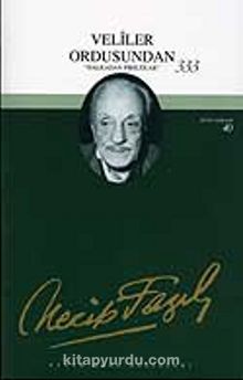 Veliler Ordusundan 333(kod34) - Necip Fazıl Kısakürek