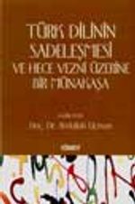 Türk Dilinin Sadeleşmesi Ve Hece Vezni Üzerine Bir Münakaşa