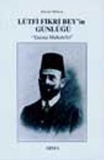 Lütfi Fikri Bey'in Günlüğü