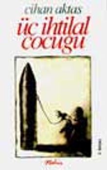 Üç İhtilal Çocuğu