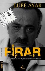 Firar & Yargıtay - Mit- Alaattin Çakıcı Skandalı
