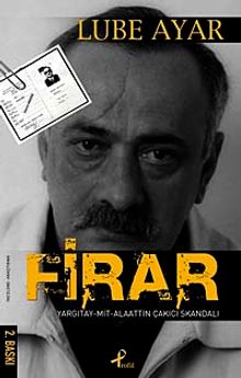 Firar & Yargıtay - Mit- Alaattin Çakıcı Skandalı