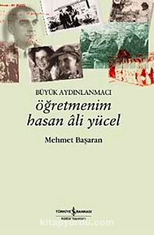 Öğretmenim Hasan Ali Yücel - Mehmet Başaran