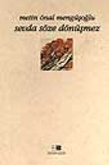 Sevda Söze Dönüşmez