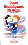 İnsan Sevindirmek Ne G&uuml;zel