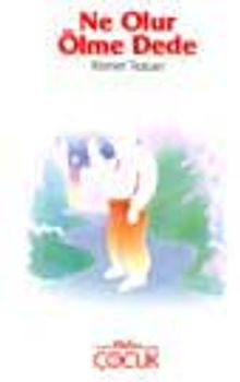 Ne Olur Ölme Dede