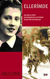Ellerimde & Onlarca Kişiyi Soykırımdan Kurtaran İrene'nin Hatıraları