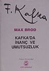 Kafka'da İnan&ccedil; ve Umutsuzluk