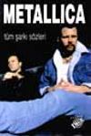Metallica T&uuml;m Şarkı S&ouml;zleri