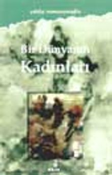 Bir Dünyanın Kadınları