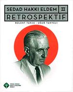 Sedad Hakkı Eldem II: Retrospektif