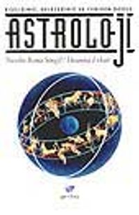 Astroloji / Kişiliğiniz, Geleceğiniz Ve Yeniden Doğuş