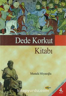 Dede Korkut Kitabı (Mustafa Miyasoğlu) - Mustafa Miyasoğlu