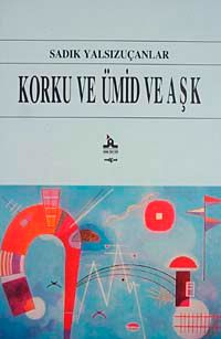Korku ve Ümid ve Aşk